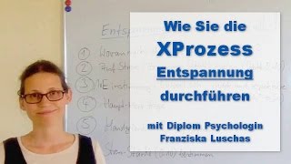 Mit der X Prozess Entspannungsübung überall und jederzeit entspannen [upl. by Irual]