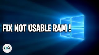 FIX Not Usable RAM on Windows 10 [upl. by Aivilys]