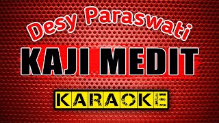 KAJI MEDIT Desy Paraswati KARAOKE [upl. by Mcclain684]