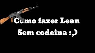 Como fazer Lean SEM CODEINA [upl. by Artekal78]