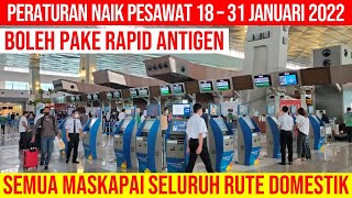 Syarat Naik Pesawat Saat Perpanjangan PPKM 18 Sampai 31 Januari 2022 [upl. by Eibloc]