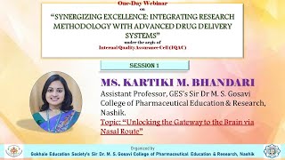 Session I Unlocking the Gateway to the Brain via Nasal Route by MS Kartiki M Bhandari [upl. by Esinet815]