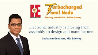 Electronic industry is moving from assembly to design and manufacture  Sasikumar Gendham Salcomp [upl. by Ecnerret938]