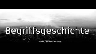 How to pronounce Begriffsgeschichte in German [upl. by Leesa158]