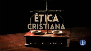 Ética Cristiana Lección 54 [upl. by Chaing]