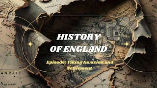 Viking Invasions and Settlements How Norse Raiders Shaped Englands History Part 1 Episode 4 [upl. by Arytahs]