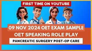 9 NOV 2024 OET Exam Speaking RolePlay Sample  Pancreatic Surgery PostOp Care  Mihiraa [upl. by Eirised]