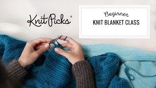 Beginner Knit Blanket Class Part 4 The Knit Stitch [upl. by Nahn]