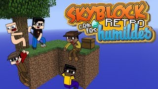 Skyblock con los Humildes Ep 3 quotPrimera vez todos juntosquot [upl. by Bellaude]