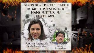 S10 E1 P9  Pa mett pression lor Hans Puttur pou dette Mbc  Kobita amp Anooj Ramsurrun [upl. by Chesna]