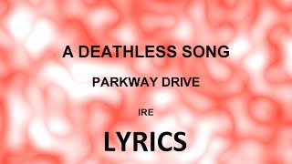 Parkway Drive  A Deathless Song Lyrics [upl. by Sigismundo687]