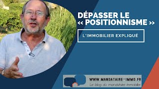 COMMENT DÉPASSER LE « POSITIONNISME » [upl. by Lay]