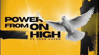 Pastor John  Power from on High [upl. by Seafowl]