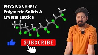 Polymeric Solids amp Crystal Lattice in Urdu Hindi  2nd year physics  chapter 17 FSC physics [upl. by Retse125]