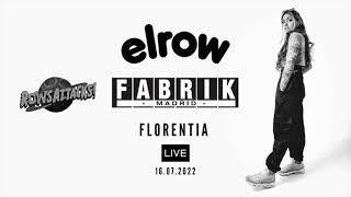 FLORENTIA Live  Elrow Fabrik Madrid Main Room  July 2022 [upl. by Halilahk]