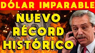 NUEVO RÉCORD HISTÓRICO DÓLAR IMPARABLE EN ARGENTINA SUBIDA DE DÓLAR SIN TECHO  BRUTAL DEVALUACIÓN [upl. by Nosnar]