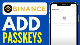 How To Add Passkeys On Binance App 2024 [upl. by Assilav]