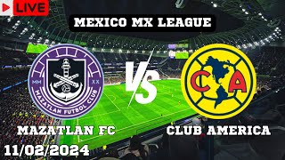 Mazatlan FC VS Club America Live Match Today Score En Vivo Mexico MX League 2024 [upl. by Tterrab38]