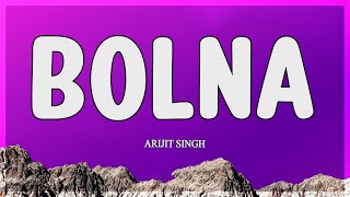 Arijit Singh  BOLNA Lyrics [upl. by Etteroma]