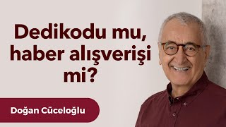 Dedikodu mu Haber Alışverişi mi [upl. by Akemrej343]