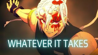 Kimetsu no yaiba 【AMV】Whatever it takes [upl. by Kumagai629]