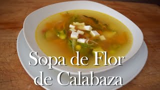 Sopa de Flor de Calabaza [upl. by Diba329]