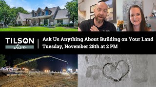 Tilson Live Ask Us Anything About Building on Your Land  November 28 2023 [upl. by Baerl]