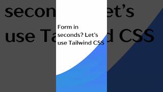 Build STYLISH Forms in SECONDS with Tailwind CSS shorts [upl. by Phillis433]