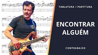 Encontrar Alguém  Jota Quest Transcrição p Contrabaixo c Tablatura  Partitura  Cifra [upl. by Tnayrb208]