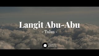 Tulus  Langit Abu Abu Lyrics Video [upl. by Lletnom]