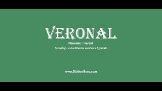 veronal Pronounce veronal with Meaning Phonetic Synonyms and Sentence Examples [upl. by Htebi]