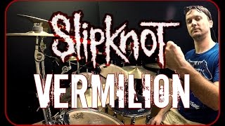 SLIPKNOT  Vermilion  Drum Cover [upl. by Goldi]