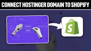 How To Connect Hostinger Domain To Shopify 2024 Full Tutorial [upl. by Boycie387]