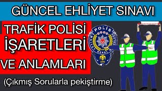 YENİ TRAFİK POLİSİ İŞARETLERİ VE ÇIKMIŞ SORULARI  EHLİYET SINAV SORULARI  TRAFİK KONU ANLATIMI [upl. by Nyberg542]