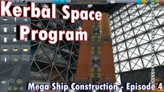 KSP  Episode 4  Mega Ship Construction [upl. by Latsryc]