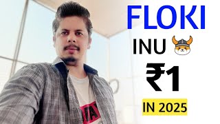 Floki Inu ₹1 in 2025 [upl. by Zebe]