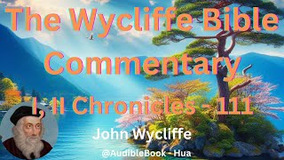 quotThe Wycliffe Bible Commentaryquot I and II Chronicles  Volume 11  John Wycliffe [upl. by Eihpos]