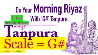 G Scale Tanpura  1 Hour G Scale Tanpura  जी शार्प स्केल तानपुरा चौथा काला तानपुरा  G Sharp [upl. by Leftwich]