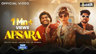 Apsara Official Music Video  Shilpa Rao Pratik Solse amp Ek Number  Lets Get LOUDER [upl. by Bathsheba]