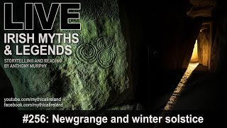 LIVE IRISH MYTHS EPISODE 256 Newgrange and winter solstice [upl. by Ahsinotna]