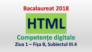 HTML  Competente digitale 2018  Ziua 1 subiectul III4 [upl. by Llemert]