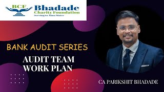 Bank Branch Audit 2024  How to Plan Audit Team  By CA Parikshit Bhadade [upl. by Akcirederf997]