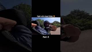 Road Rage with chapri rider part 3 youtubeshorts roadrage [upl. by Ojahtnamas834]