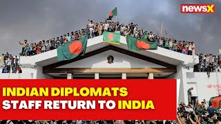 Bangladesh Crisis Senior Indian Diplomats Remain NonEssential Staff Return to India  NewsX [upl. by Alyel]