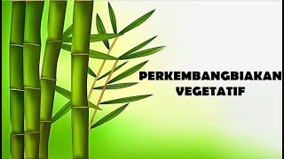 PERKEMBANGBIAKAN VEGETATIF  VEGETATIF ALAMI DAN BUATAN  FASE B KELAS IV [upl. by Myron]