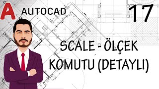 AutoCAD Eğitim Videoları  17 AutoCAD Scale Ölçek Komutu Detaylı Anlatım [upl. by Nylyrehc]