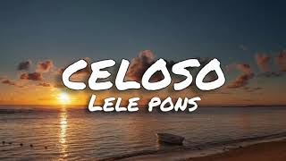 Celoso  lele pons lyrics🦋🎵 [upl. by Uaerraj]