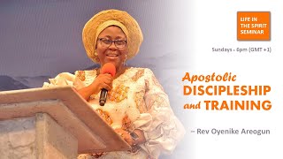 Apostolic Discipleship and Training • Rev Oyenike Areogun • Life In The Spirit Seminar [upl. by Pohsib83]