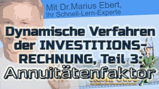 Dynamische Verfahren der Investitionsrechnung Teil 3 Annuitätenfaktor Wiedergewinnungsfaktor [upl. by Nomad]