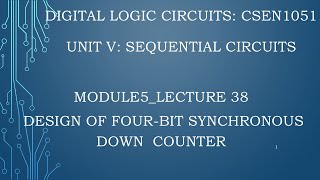 module5lecture38 Design of fourbit synchronous down counter [upl. by Hardden]